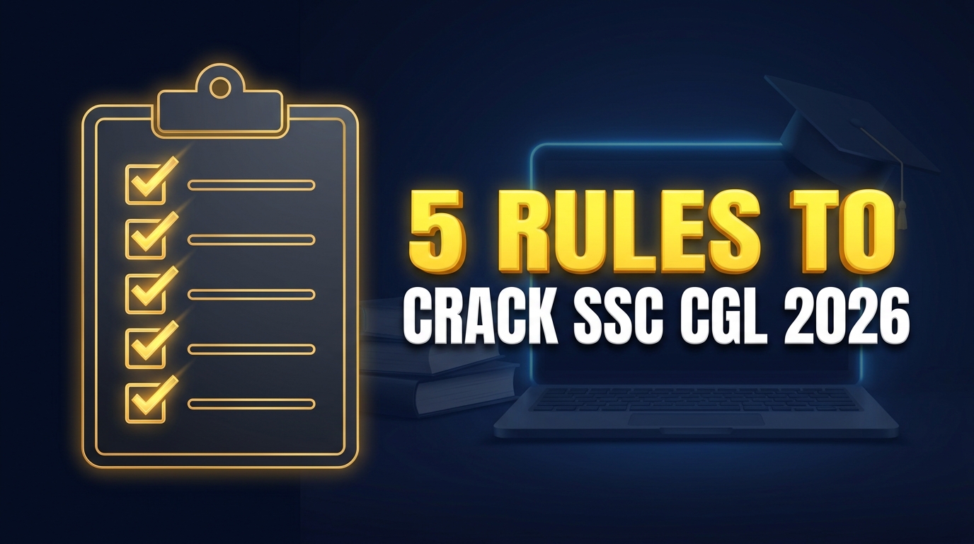 5 Rules To Crack SSC CGL 2026